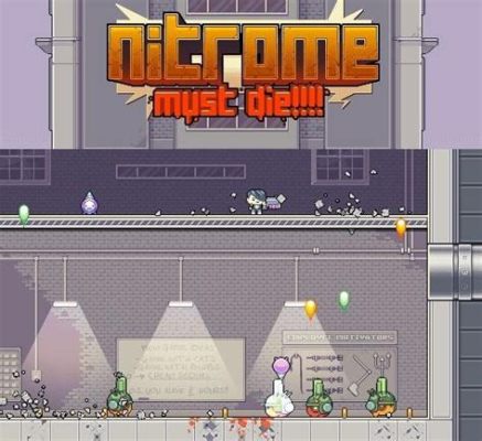  Nitrome Must Die！ 2Dアクションパズルゲームの傑作